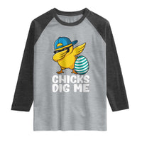 Easter Chicks Dig Me Raglan Shirt Cute Chicken Dabbing Egg Hunt Toddler