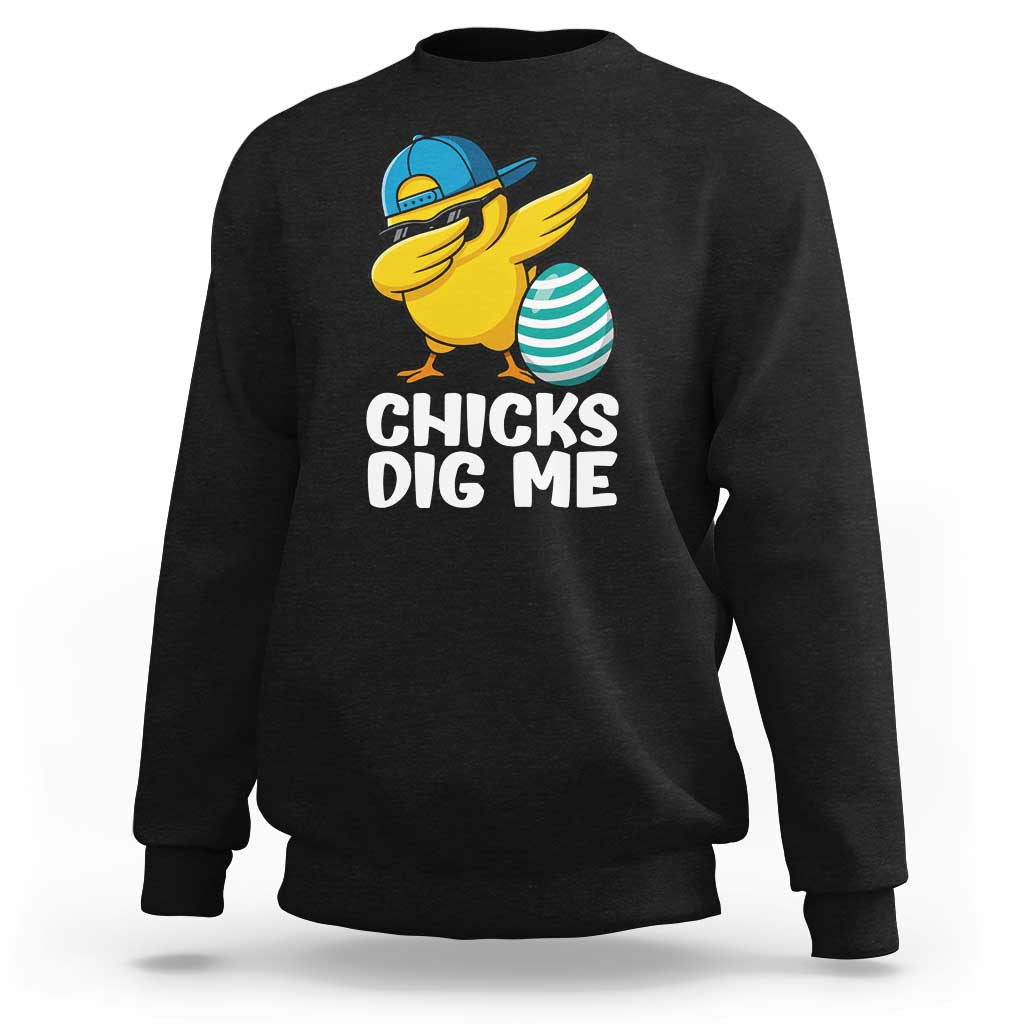 Easter Chicks Dig Me Sweatshirt Cute Chicken Dabbing Egg Hunt Toddler