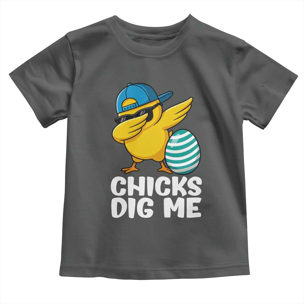 Easter Chicks Dig Me Toddler T Shirt Cute Chicken Dabbing Egg Hunt Toddler
