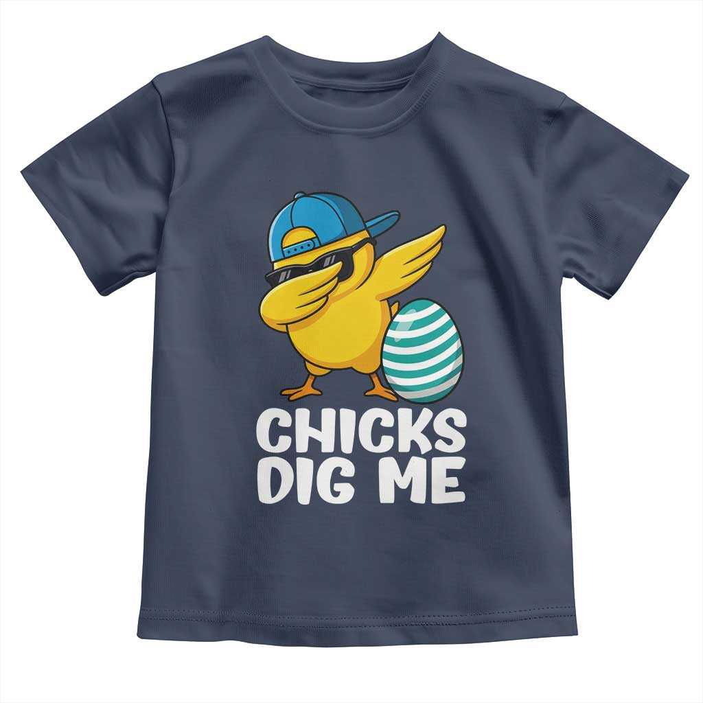 Easter Chicks Dig Me Toddler T Shirt Cute Chicken Dabbing Egg Hunt Toddler