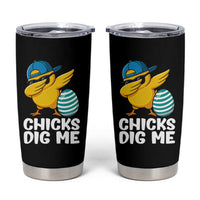 Easter Chicks Dig Me Tumbler Cup Cute Chicken Dabbing Egg Hunt Toddler