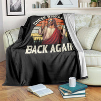 Funny Jesus Easter Throw Blanket Guess Who's Back? Back Again Easter