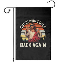 Funny Jesus Easter Garden Flag Guess Who's Back? Back Again Easter