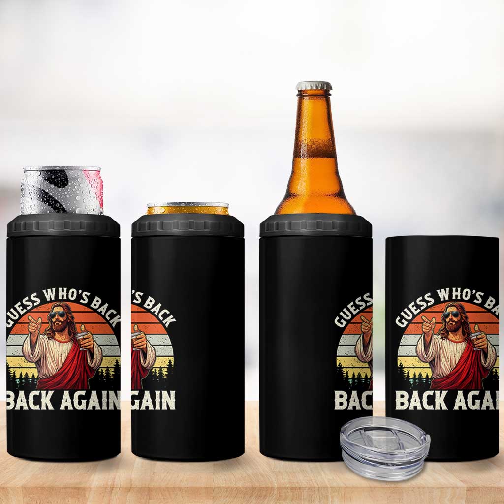 Funny Jesus Easter 4 in 1 Can Cooler Tumbler Guess Who's Back? Back Again Easter