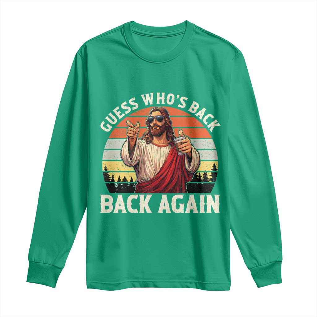 Funny Jesus Easter Long Sleeve Shirt Guess Who's Back? Back Again Easter