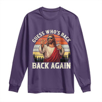 Funny Jesus Easter Long Sleeve Shirt Guess Who's Back? Back Again Easter