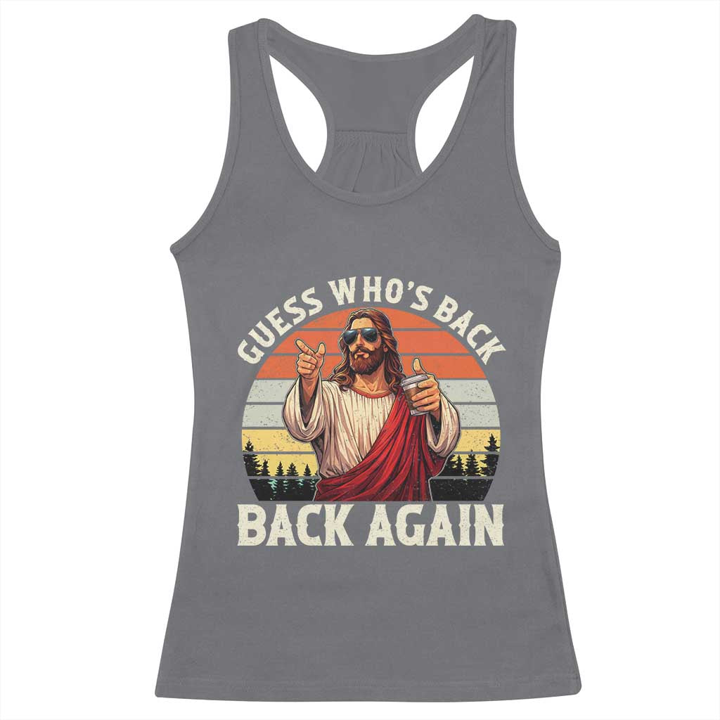 Funny Jesus Easter Racerback Tank Top Guess Who's Back? Back Again Easter