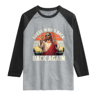Funny Jesus Easter Raglan Shirt Guess Who's Back? Back Again Easter
