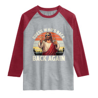 Funny Jesus Easter Raglan Shirt Guess Who's Back? Back Again Easter