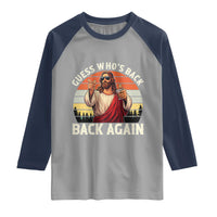 Funny Jesus Easter Raglan Shirt Guess Who's Back? Back Again Easter