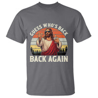 Funny Jesus Easter T Shirt Guess Who's Back? Back Again Easter