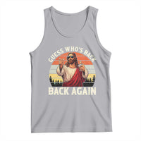 Funny Jesus Easter Tank Top Guess Who's Back? Back Again Easter
