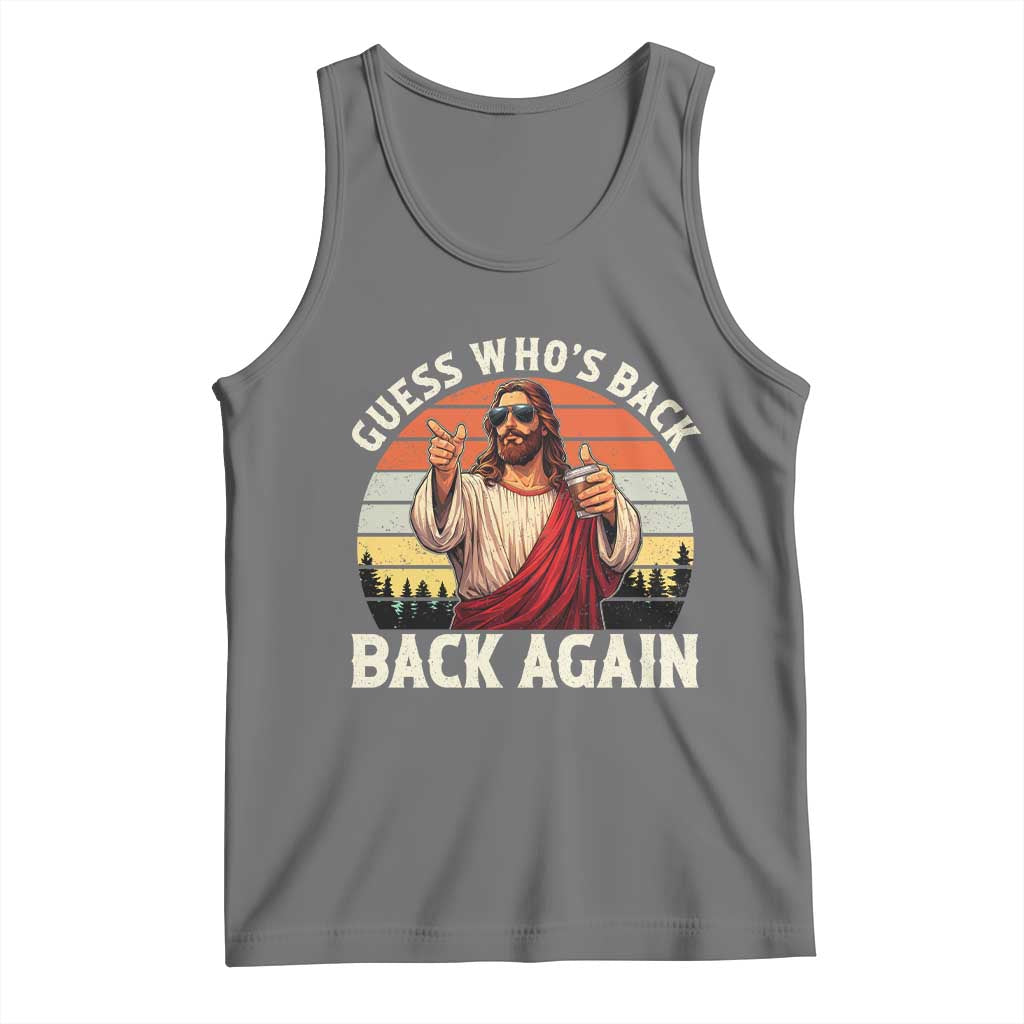 Funny Jesus Easter Tank Top Guess Who's Back? Back Again Easter