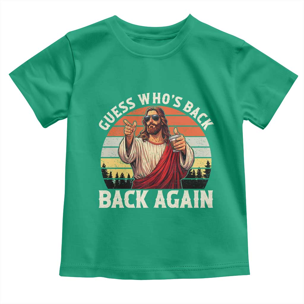 Funny Jesus Easter Toddler T Shirt Guess Who's Back? Back Again Easter