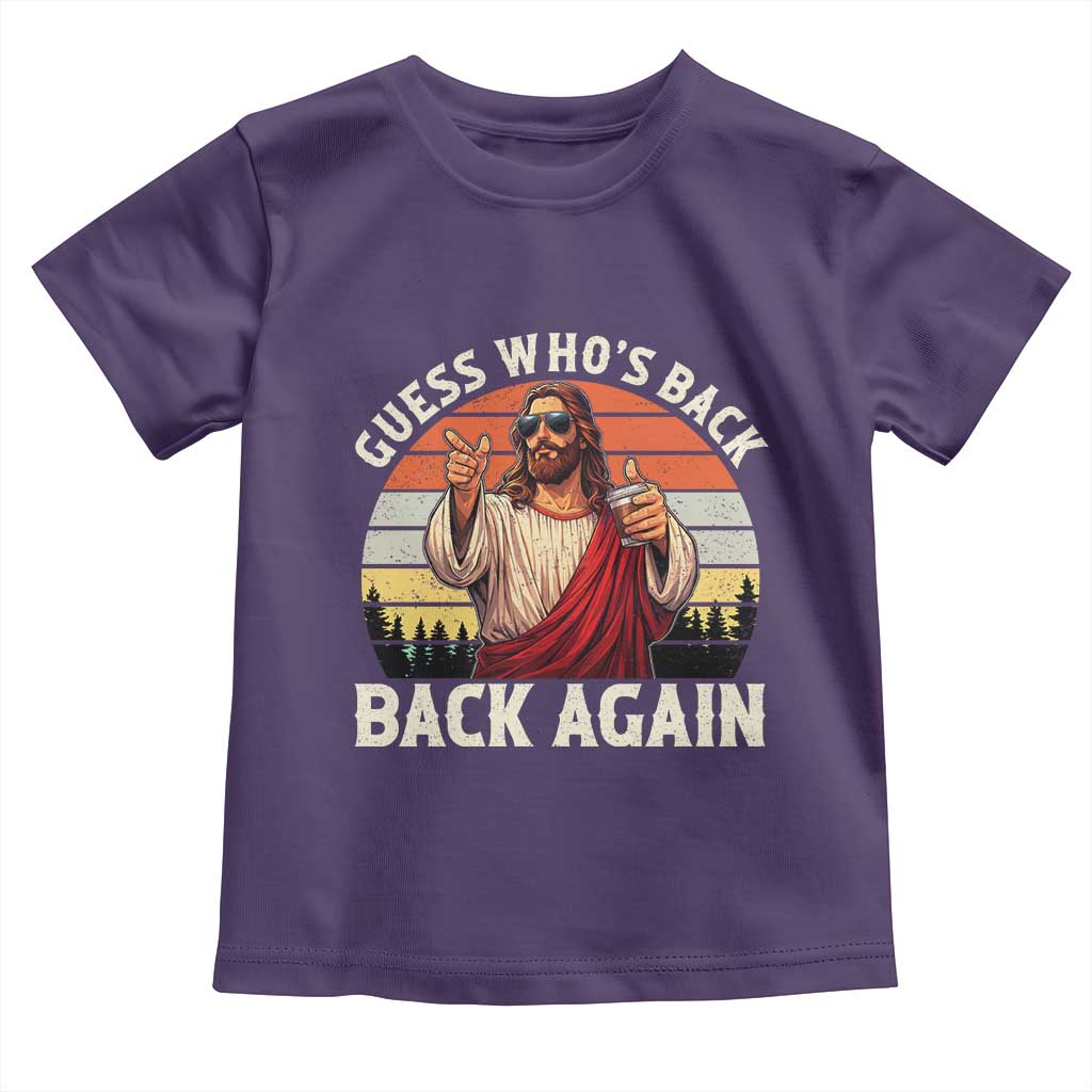 Funny Jesus Easter Toddler T Shirt Guess Who's Back? Back Again Easter