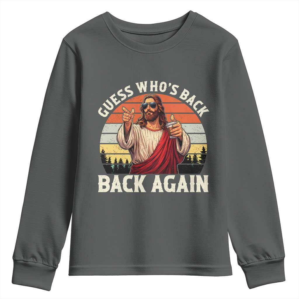 Funny Jesus Easter Youth Sweatshirt Guess Who's Back? Back Again Easter