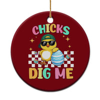 Chicks Dig Me Ceramic Ornament Funny Easter Chick