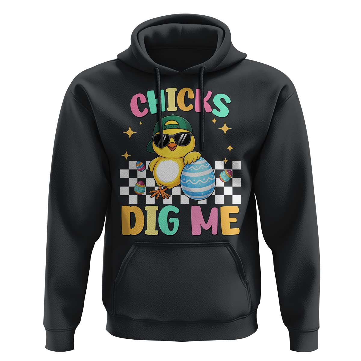Chicks Dig Me Hoodie Funny Easter Chick
