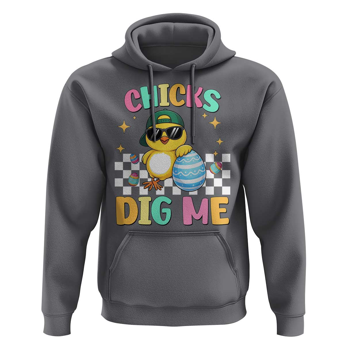 Chicks Dig Me Hoodie Funny Easter Chick