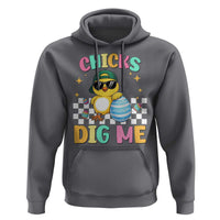 Chicks Dig Me Hoodie Funny Easter Chick
