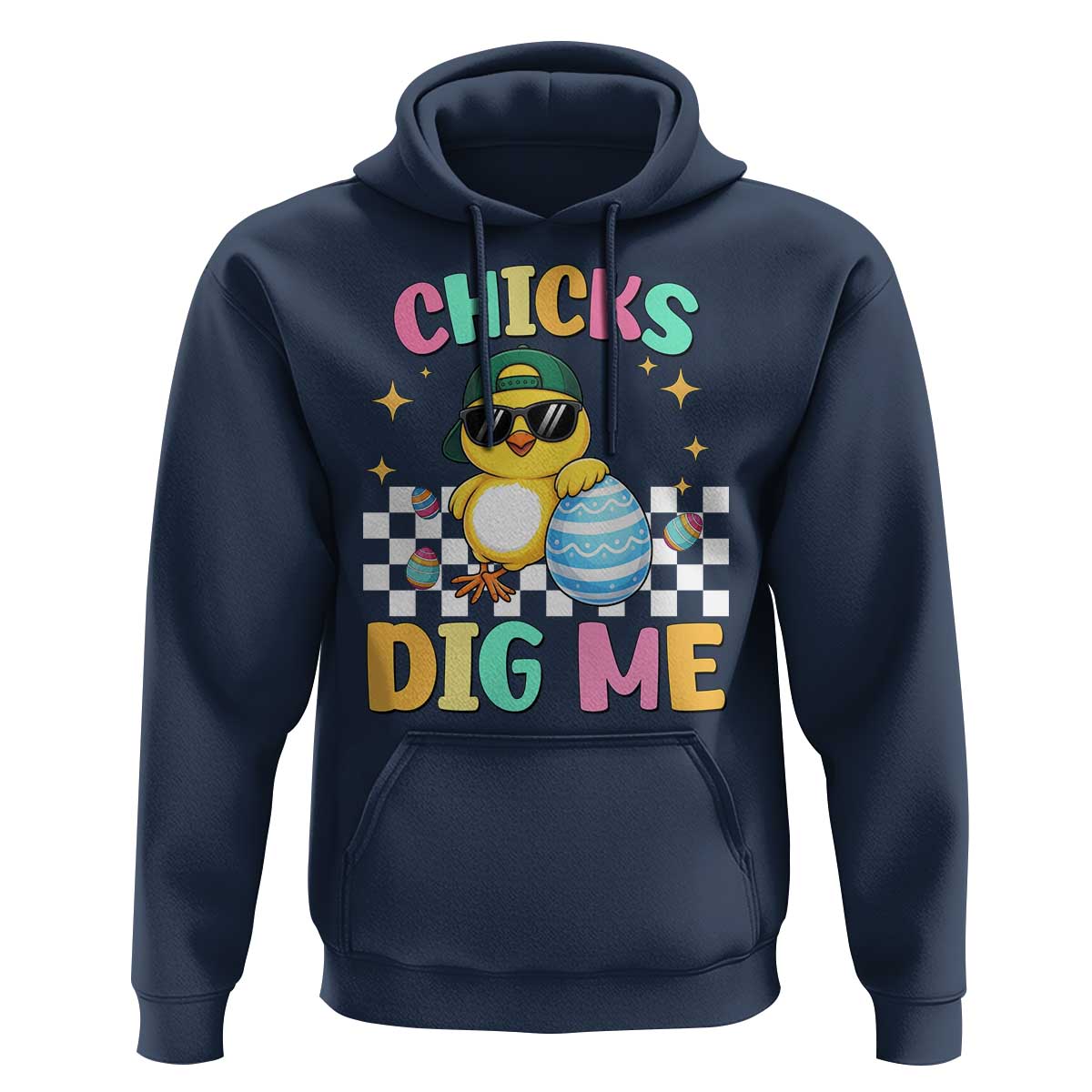 Chicks Dig Me Hoodie Funny Easter Chick