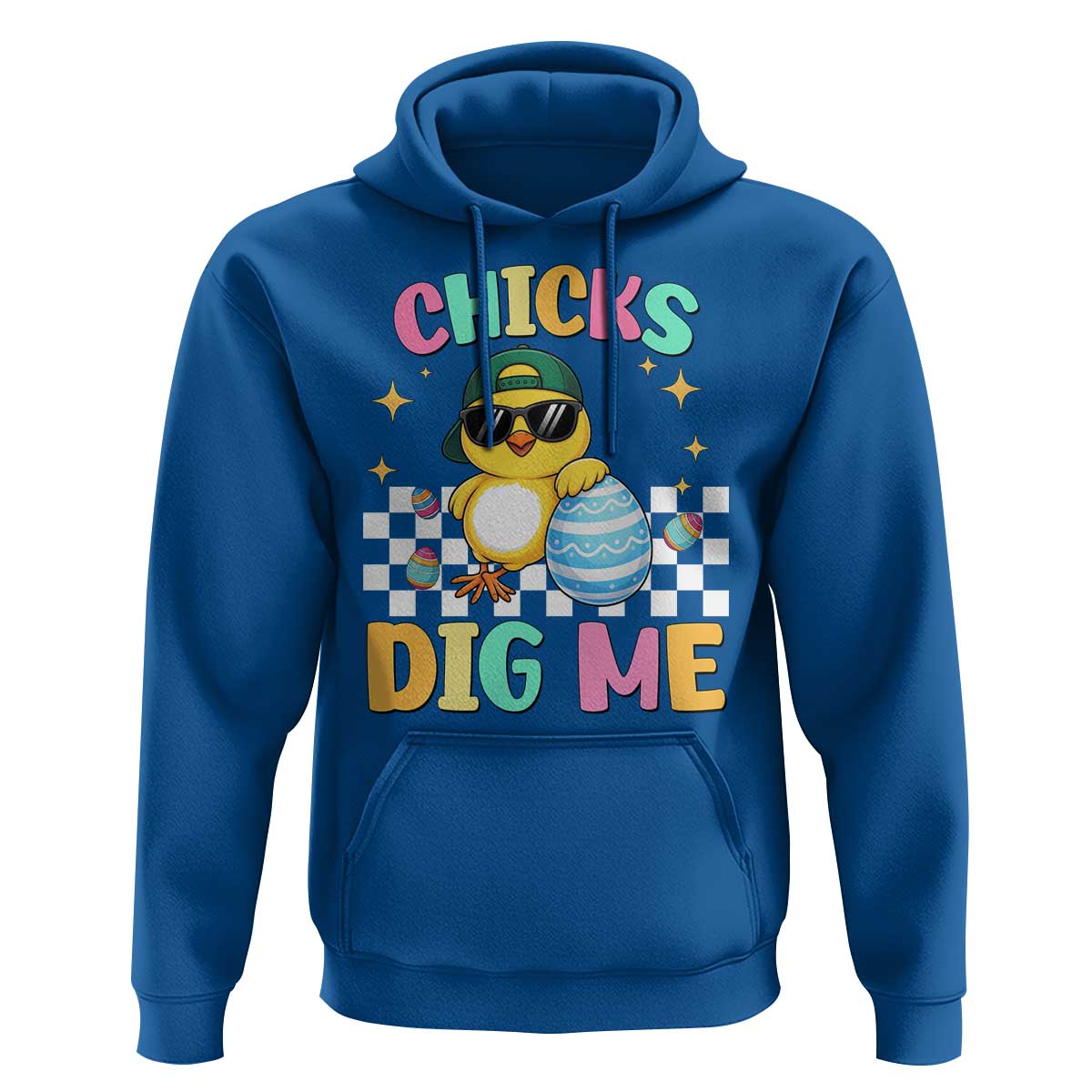 Chicks Dig Me Hoodie Funny Easter Chick
