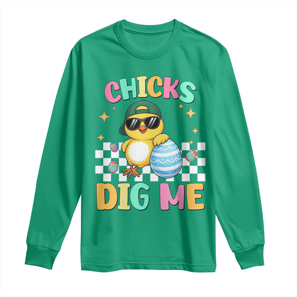 Chicks Dig Me Long Sleeve Shirt Funny Easter Chick