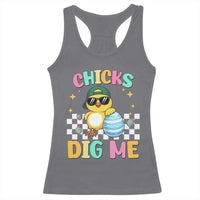 Chicks Dig Me Racerback Tank Top Funny Easter Chick