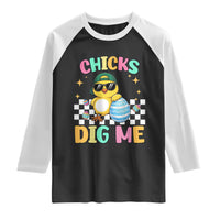 Chicks Dig Me Raglan Shirt Funny Easter Chick