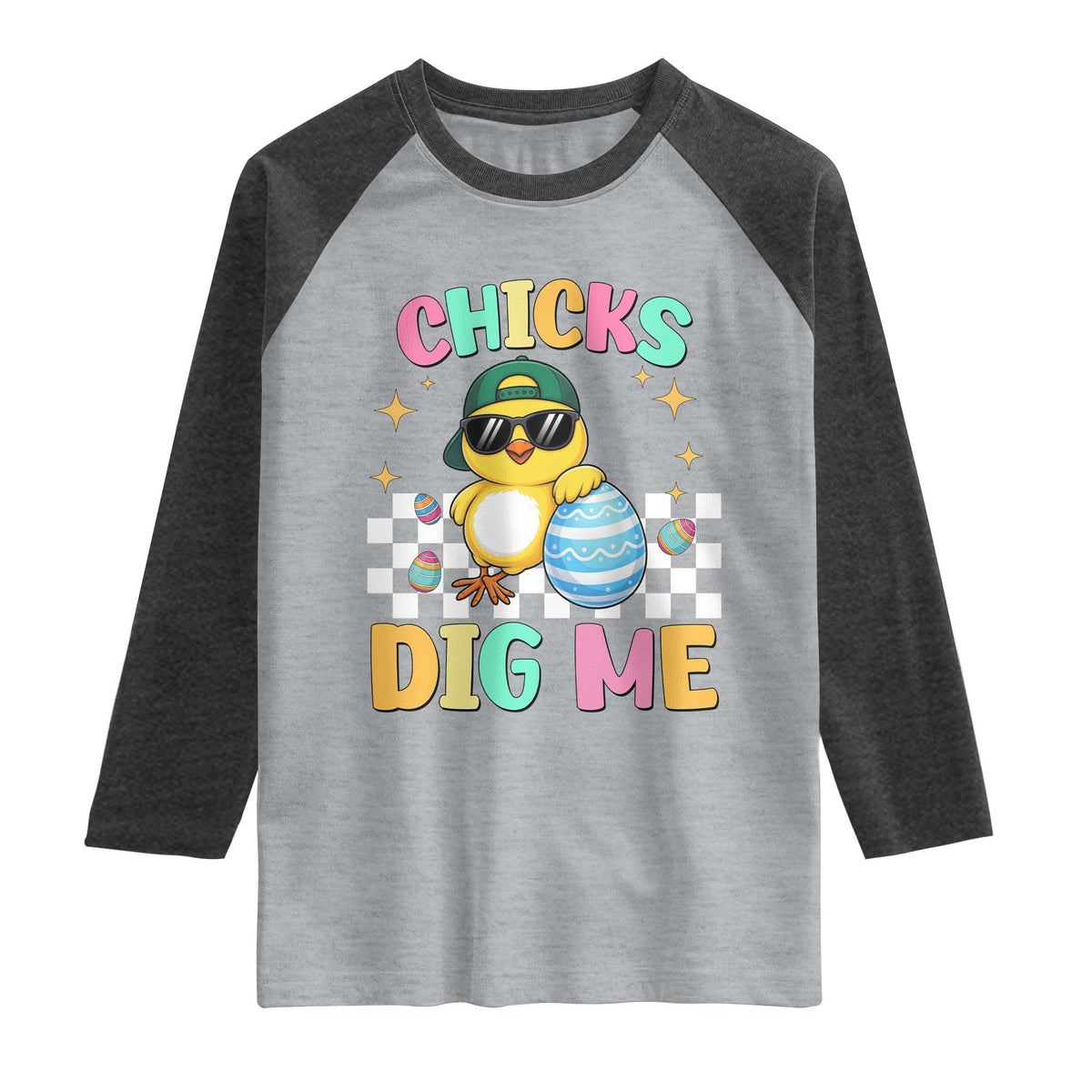 Chicks Dig Me Raglan Shirt Funny Easter Chick