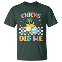Chicks Dig Me T Shirt Funny Easter Chick