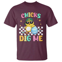 Chicks Dig Me T Shirt Funny Easter Chick