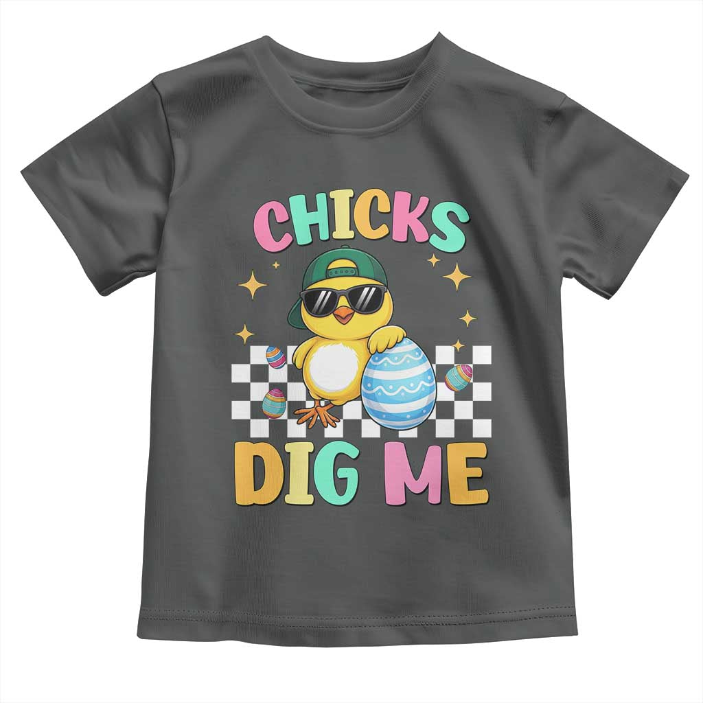 Chicks Dig Me Toddler T Shirt Funny Easter Chick