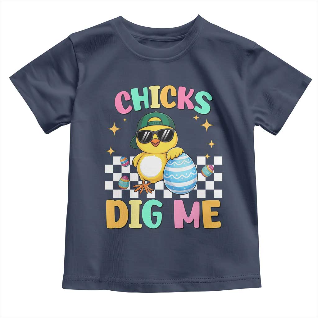 Chicks Dig Me Toddler T Shirt Funny Easter Chick