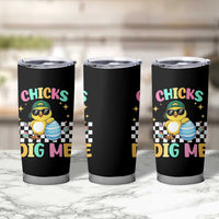 Chicks Dig Me Tumbler Cup Funny Easter Chick