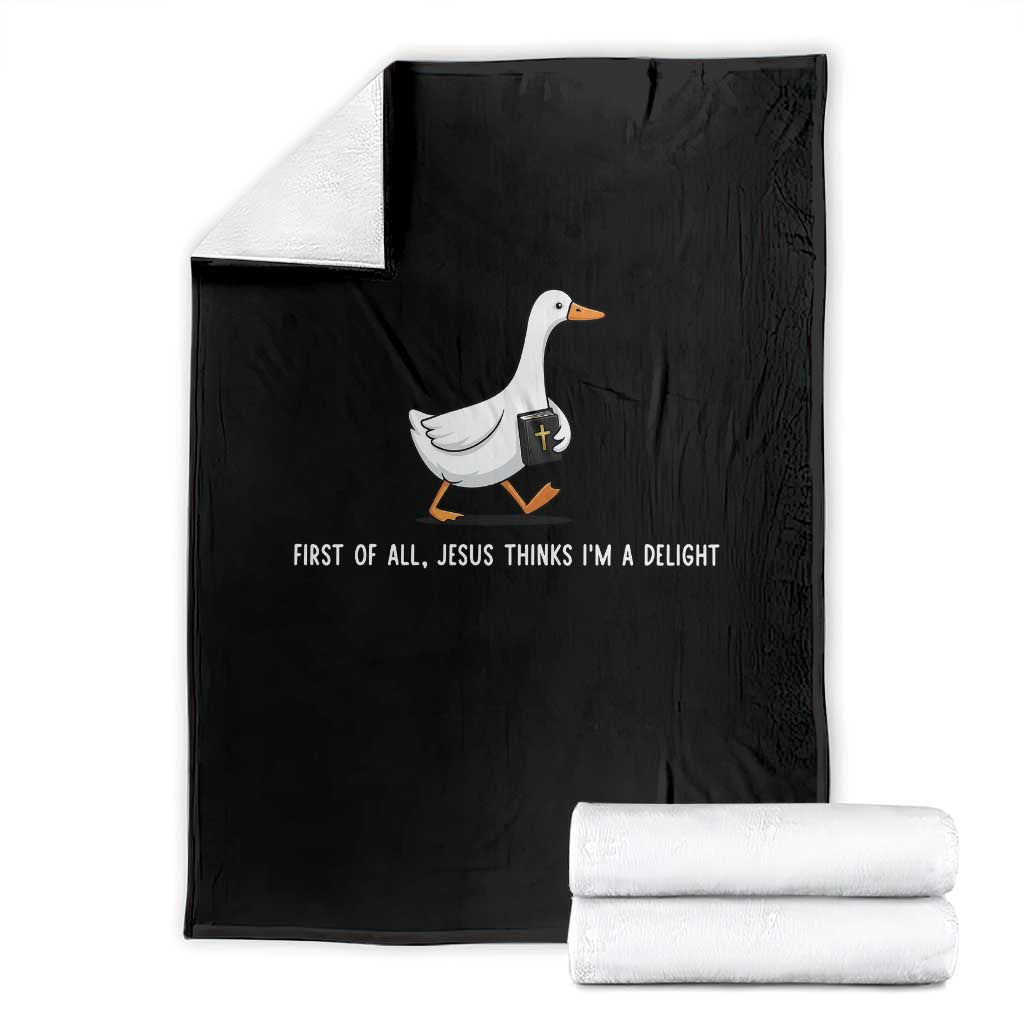 Jesus Thinks I'm A Delight Throw Blanket Funny Christian Goose Sarcastic