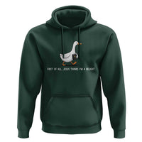 Jesus Thinks I'm A Delight Hoodie Funny Christian Goose Sarcastic