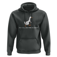 Jesus Thinks I'm A Delight Hoodie Funny Christian Goose Sarcastic