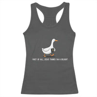 Jesus Thinks I'm A Delight Racerback Tank Top Funny Christian Goose Sarcastic