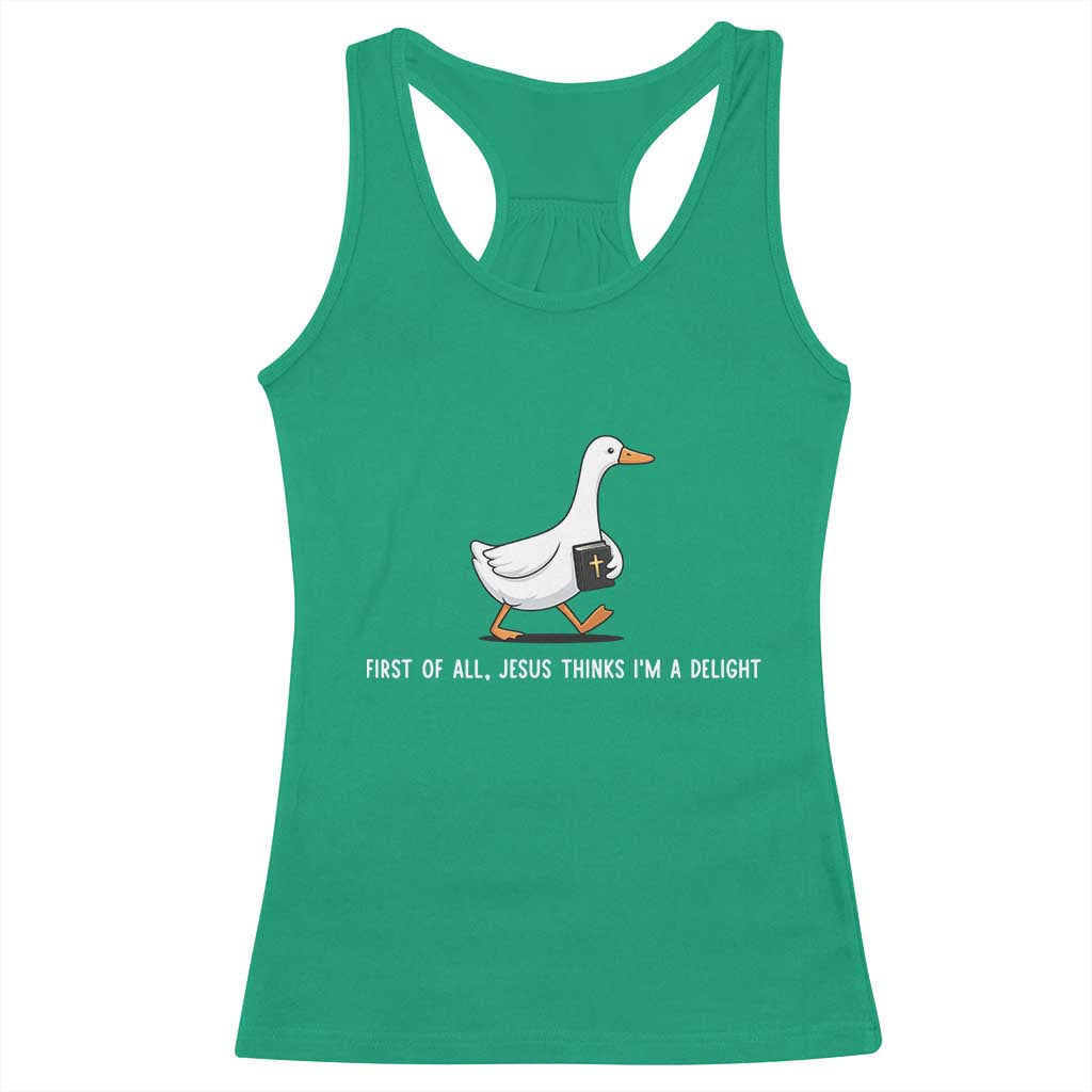 Jesus Thinks I'm A Delight Racerback Tank Top Funny Christian Goose Sarcastic