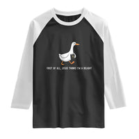 Jesus Thinks I'm A Delight Raglan Shirt Funny Christian Goose Sarcastic
