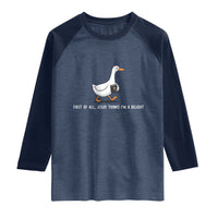 Jesus Thinks I'm A Delight Raglan Shirt Funny Christian Goose Sarcastic
