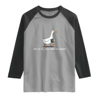Jesus Thinks I'm A Delight Raglan Shirt Funny Christian Goose Sarcastic