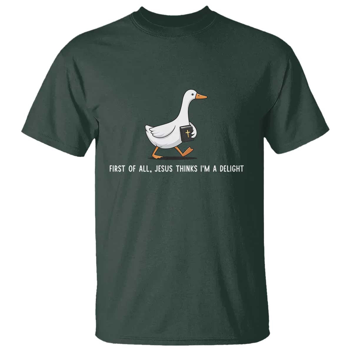 Jesus Thinks I'm A Delight T Shirt Funny Christian Goose Sarcastic