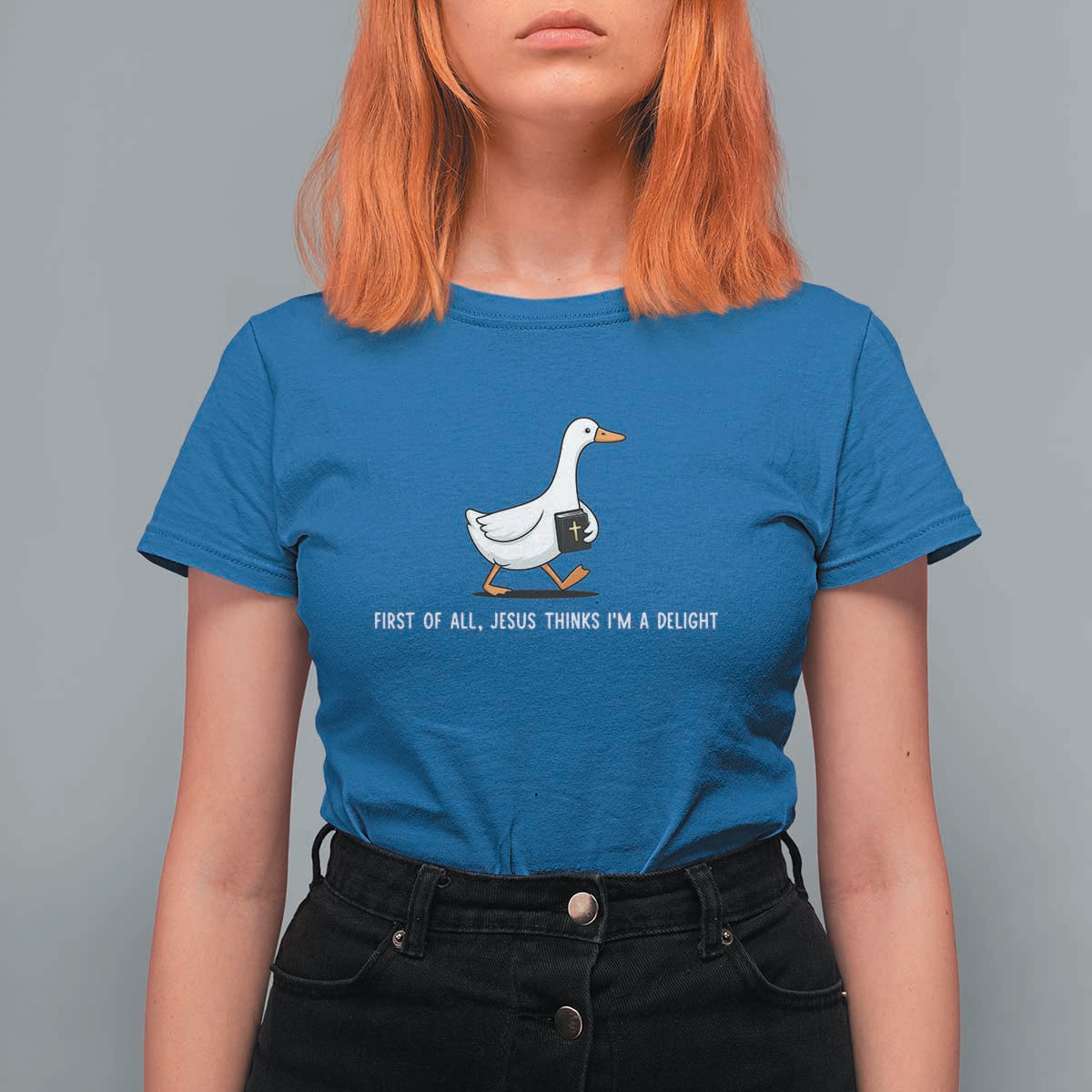 Jesus Thinks I'm A Delight T Shirt For Women Funny Christian Goose Sarcastic