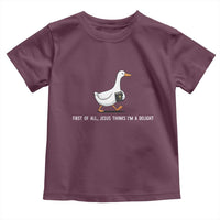 Jesus Thinks I'm A Delight Toddler T Shirt Funny Christian Goose Sarcastic