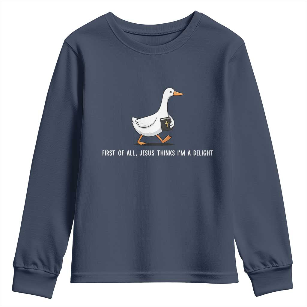 Jesus Thinks I'm A Delight Youth Sweatshirt Funny Christian Goose Sarcastic