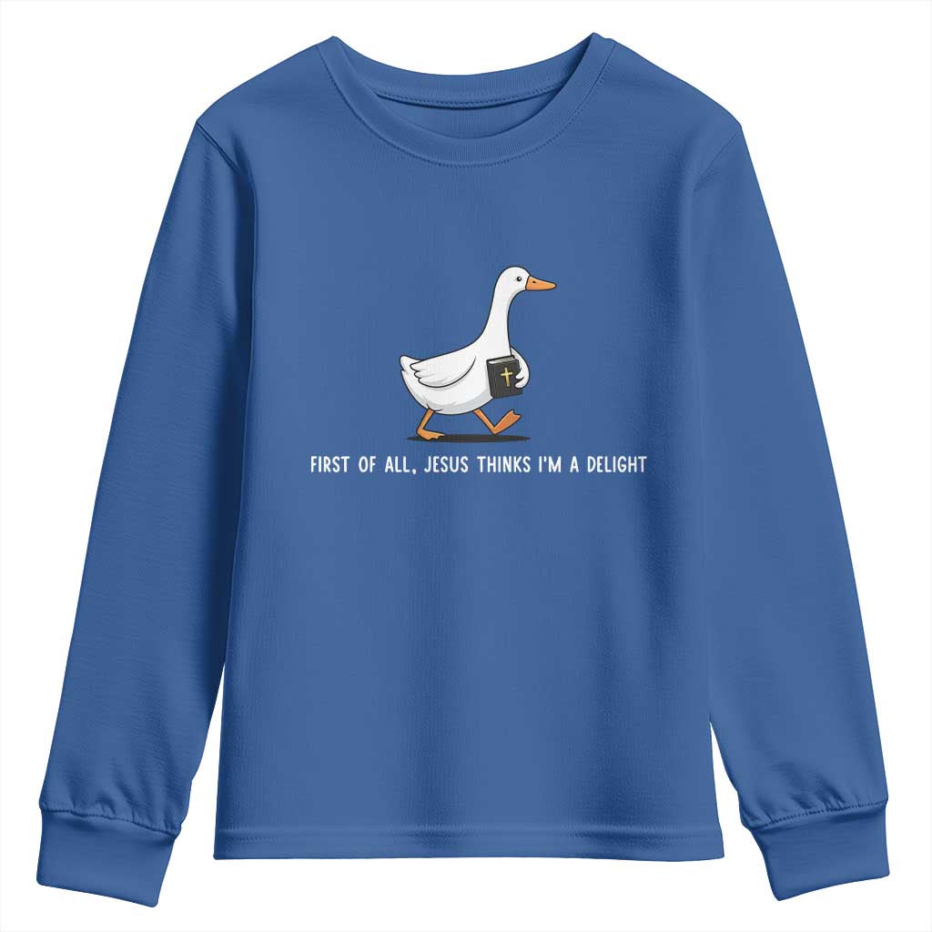 Jesus Thinks I'm A Delight Youth Sweatshirt Funny Christian Goose Sarcastic