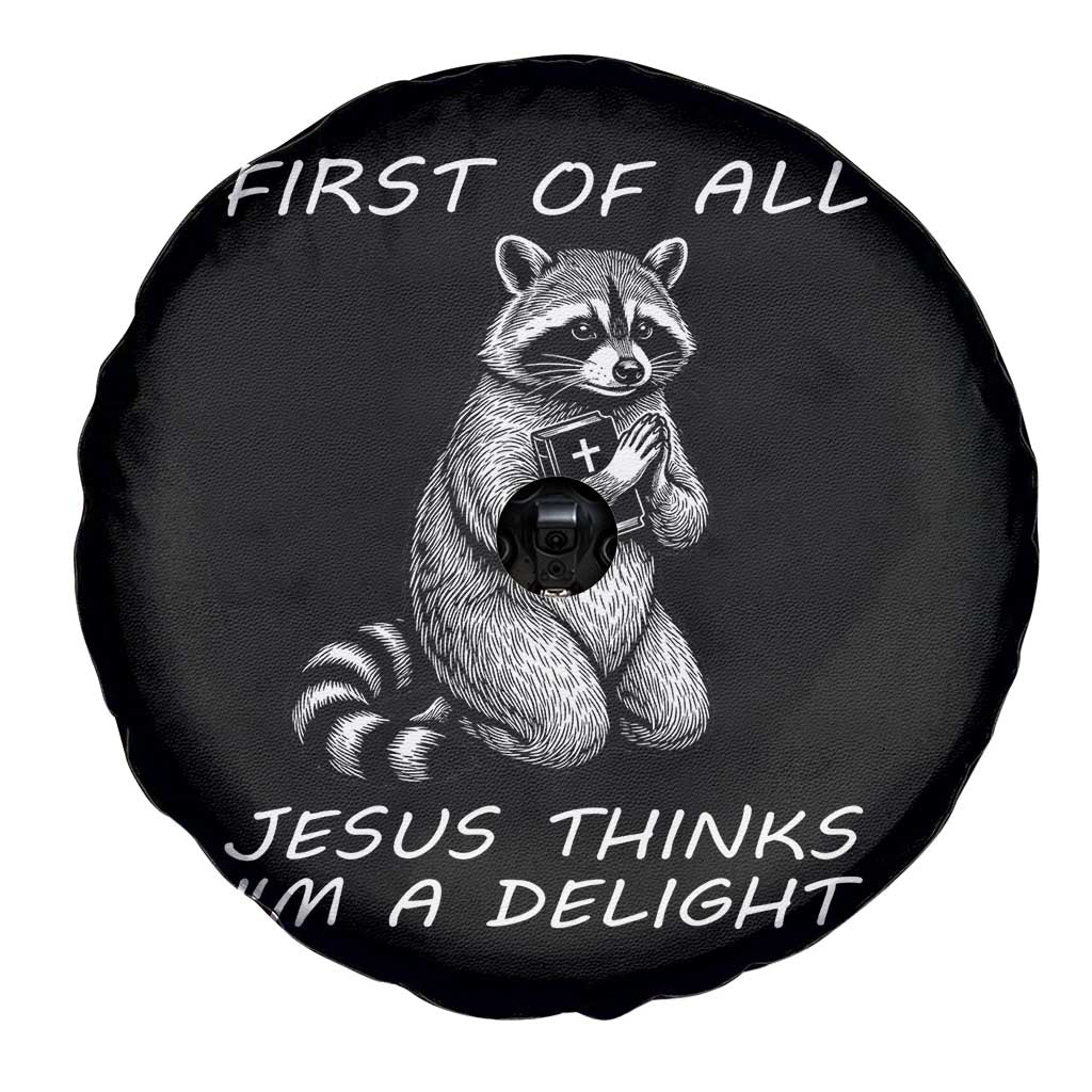 First of All Jesus Thinks I'm A Delight Spare Tire Cover Funny Raccoon Christian
