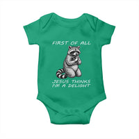 First of All Jesus Thinks I'm A Delight Baby Onesie Funny Raccoon Christian